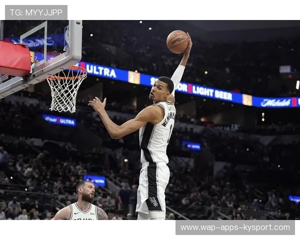 文班亚马封盖惊艳全场,马刺青春正当时